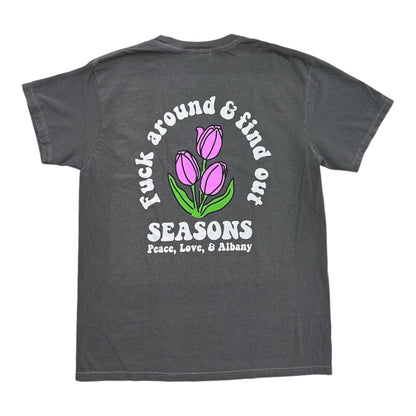 Seasons Fuck Around Tee- Pepper