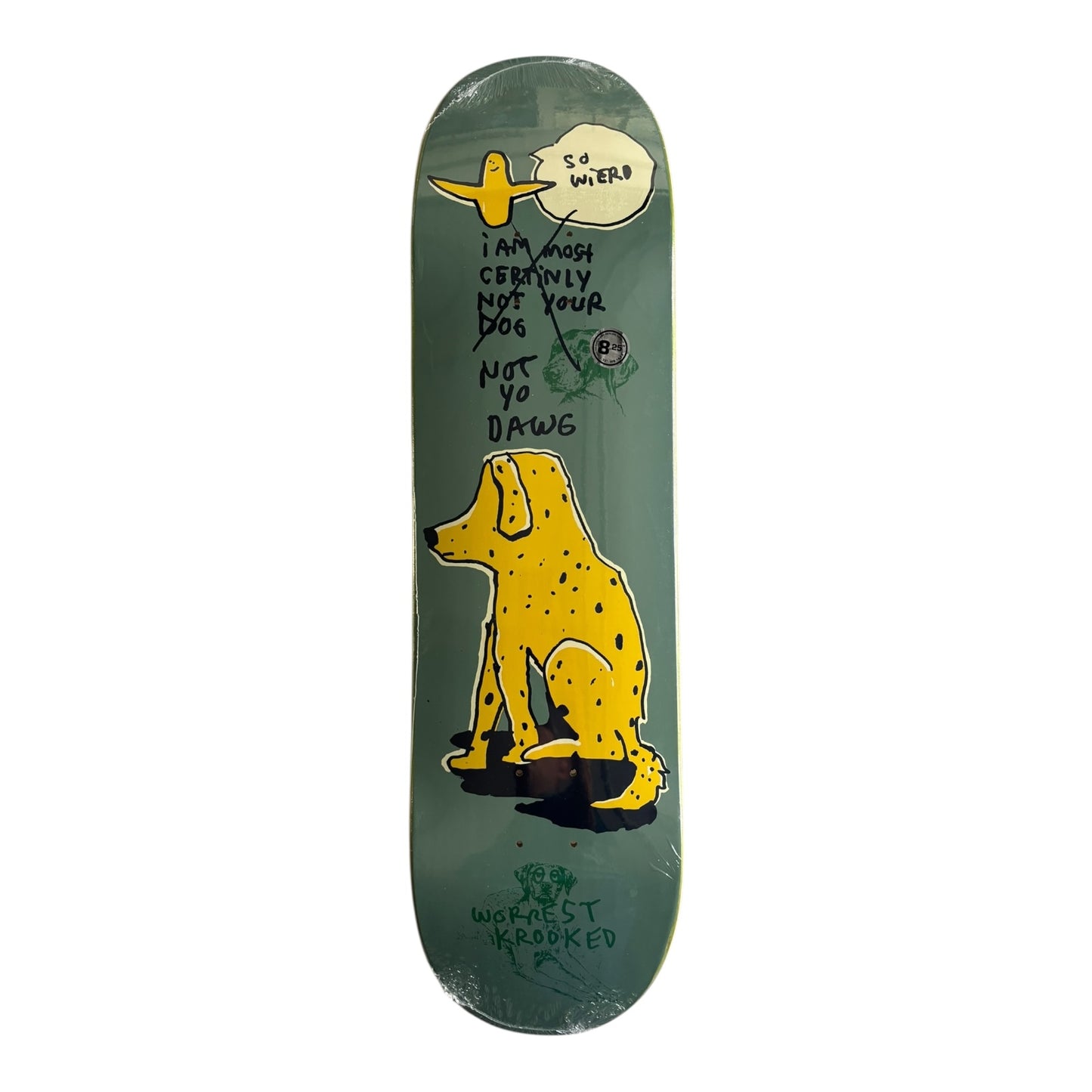 Krooked Worrest Not Yo Dog Deck- 8.25